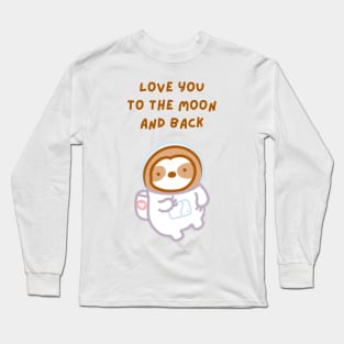 Love You to the Moon and Back Astronaut Sloth Long Sleeve T-Shirt